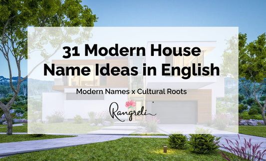 31 Modern House Names in English for Indian Homes - Rangreli